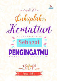 Image of Cukuplah Kematian Sebagai Pengingatmu
